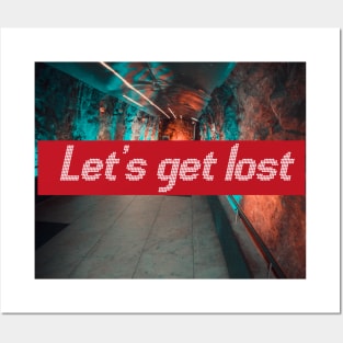 Let's get lost Posters and Art